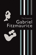 The Essential Gabriel Fitzmaurice