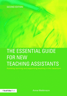 The Essential Guide for New Teaching Assistants: Assisting Learning and Supporting Teaching in the Classroom