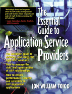 The Essential Guide to Application Service Providers - Toigo, Jon William