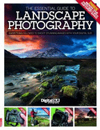 The Essential Guide to Landscape Photography - Lezano, Daniel (Editor)
