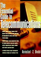 The Essential Guide to Telecommunications - Dodd, Annabel Z