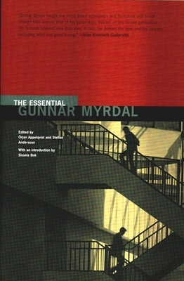 The Essential Gunnar Myrdal - Myrdal, Gunnar, and Appelqvist, rjan (Editor), and Andersson, Stellan (Editor)