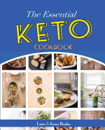 The Essential Keto Cookbook: 124+ Ketogenic Diet Recipes (Including Keto Meal Plan & Food List)