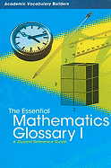 The Essential Mathematics Glossary I: A Student Reference Guide