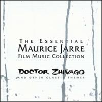 The Essential Maurice Jarre Film Music Collection: Dr. Zhivago & Other Classical Themes - Maurice Jarre