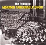 The Essential Mormon Tabernacle Choir - Mormon Tabernacle Choir