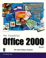 The Essential Office 2000 Book - Bruck, Bill, Ph.D.