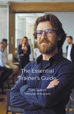 The Essential Trainer's Guide - Guchi, Yves