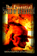 The Essential World of Darkness - Wieck, Stewart (Editor), and Brascome, Anna (Editor), and Branscome, Anna (Editor)
