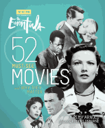 The Essentials: 52 Must-See Movies and Why They Matter