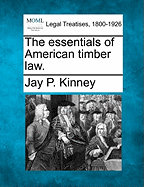 The Essentials of American Timber Law
