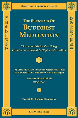 The Essentials of Buddhist Meditation - Zhiyi, Shramana, and Dharmamitra, Bhikshu (Translated by)