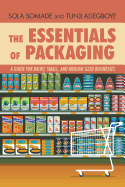 The Essentials of Packaging: A Guide for Micro, Small, and Medium Sized Businesses