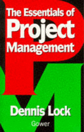 The Essentials of Project Management - Lock, Dennis