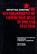 The Establishment of Communist Rule in Poland, 1943-1948