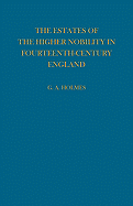 The estates of the higher nobility in fourteenth-century England.