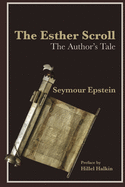 The Esther Scroll: The Author's Tale
