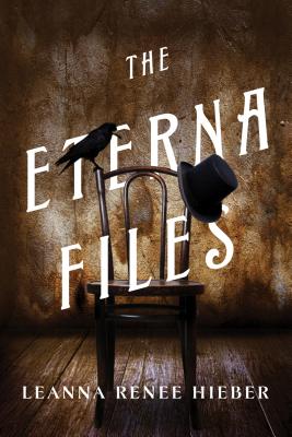 The Eterna Files: The Eterna Files #1 - Hieber, Leanna Renee