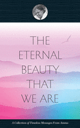 The Eternal Beauty That We Are