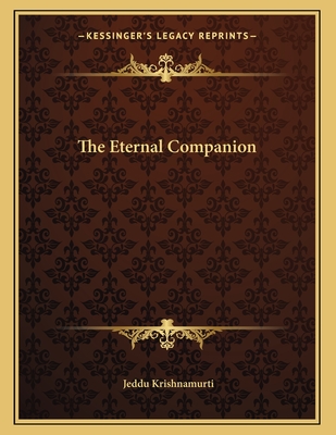 The Eternal Companion - Krishnamurti, Jeddu