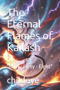 The Eternal Flames of Kailash: "Book: Forty - Eight"