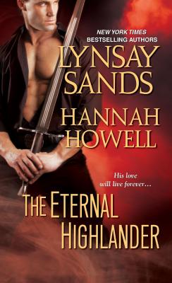 The Eternal Highlander - Howell, Hannah, and Sands, Lynsay