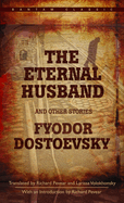 "The Eternal Husband" and Other Stories