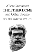 The Ether Dome and Other Poems: New and Selected (1979-1991)