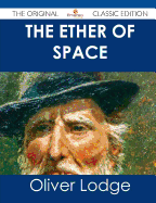 The Ether of Space - The Original Classic Edition