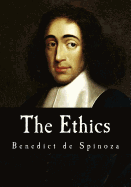 The Ethics: Ethica Ordine Geometrico Demonstrata