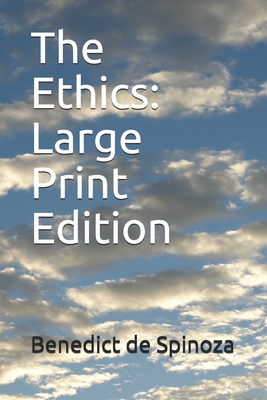 The Ethics: Large Print Edition - Willis, Robert (Translated by), and de Spinoza, Benedict