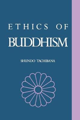 The Ethics of Buddhism - Tachibana, Shundo