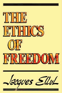 The Ethics of Freedom