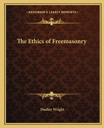 The Ethics of Freemasonry