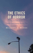 The Ethics of Horror: Spectral Alterity in Twenty-First-Century Horror Film