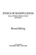 The Ethics of Manipulation - Haring, Bernard, and Hharing, Bernhard