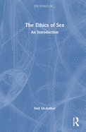 The Ethics of Sex: An Introduction