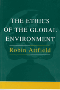 The Ethics of the Global Environment