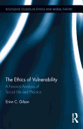 The Ethics of Vulnerability: A Feminist Analysis of Social Life and Practice