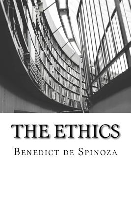 The Ethics - Elwes, R H M (Translated by), and de Spinoza, Benedict
