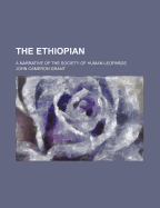 The Ethiopian: A Narrative Of The Society Of Human Leopards