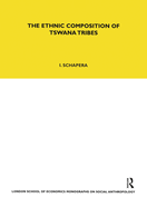 The Ethnic Composition of Tswana Tribes