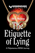 The Etiquette of Lying: A Polyamorous BDSM Journey