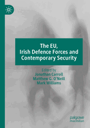 The Eu, Irish Defence Forces and Contemporary Security