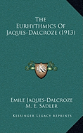 The Eurhythmics Of Jaques-Dalcroze (1913)