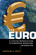 The Euro: A Concise Introduction to European Monetary Integration - Hosli, Madeleine