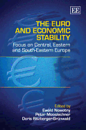 The Euro and Economic Stability: Focus on Central, Eastern and South-Eastern Europe