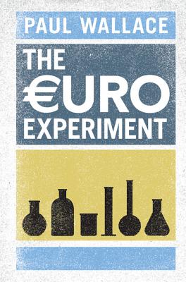 The Euro Experiment - Wallace, Paul