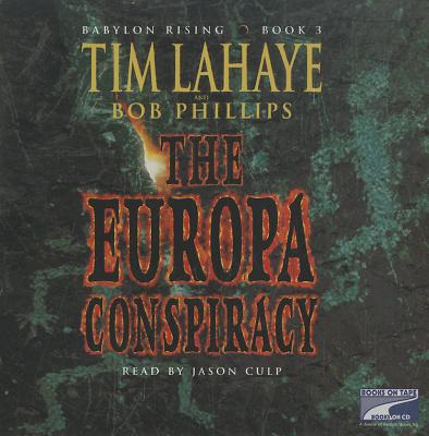 The Europa Conspiracy - LaHaye, Tim, Dr., and Phillips, Bob, and Culp, Jason (Read by)