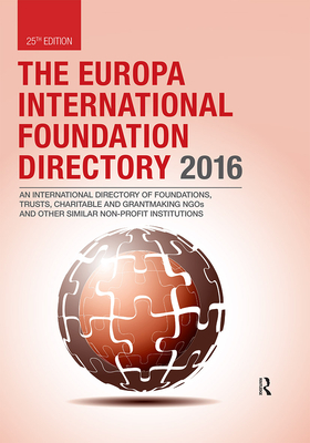 The Europa International Foundation Directory 2016 - Publications, Europa (Editor)